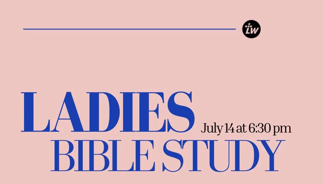 Ladies Bible Study 7.14.25