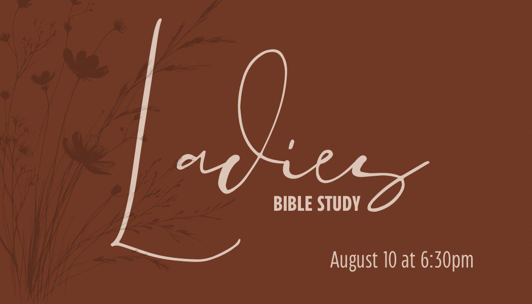 Ladies Bible Study 8.10.26
